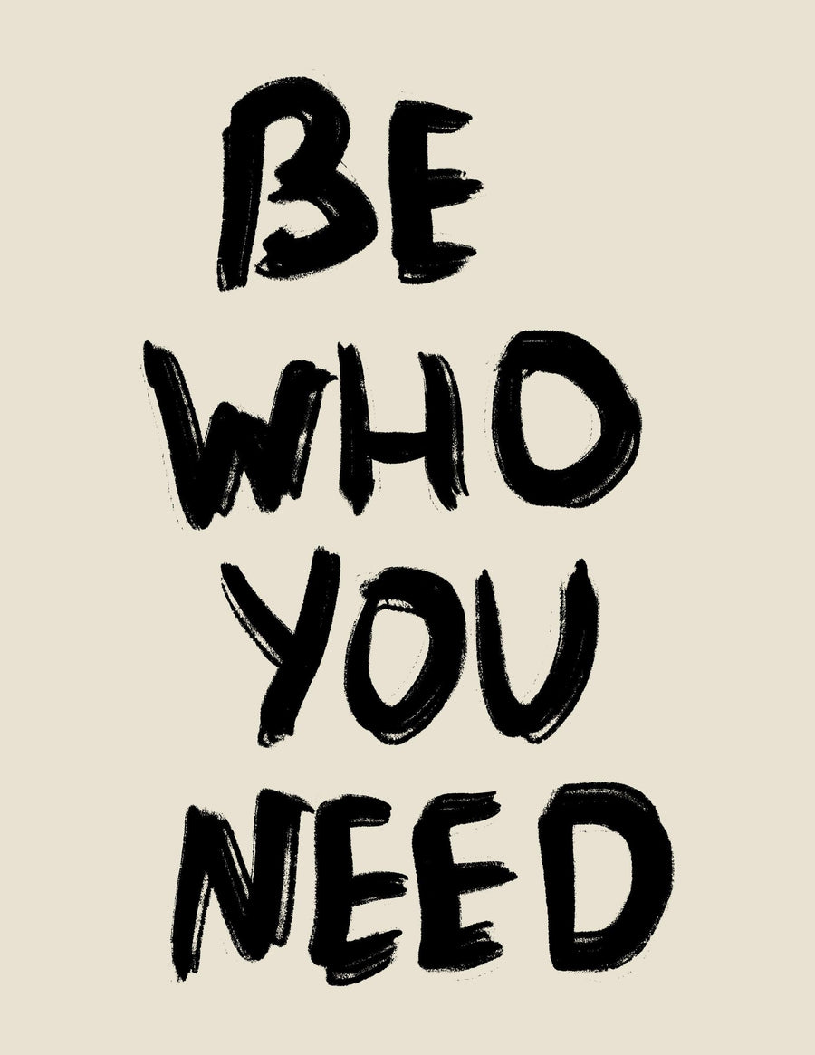 Be Who you Need - Printree.ch minimalistischen Lebensstil, Poster, spruch, Typografie, Wort